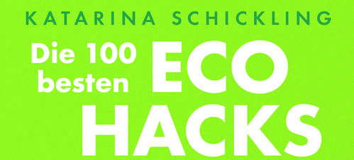 100 besten ECO Hacks - Katarina Schickling-Vorschau